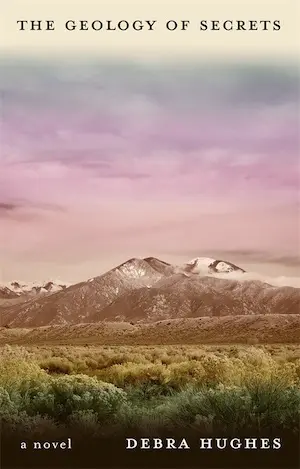 a book cover for The Geology of Secrets by Debra Hughes