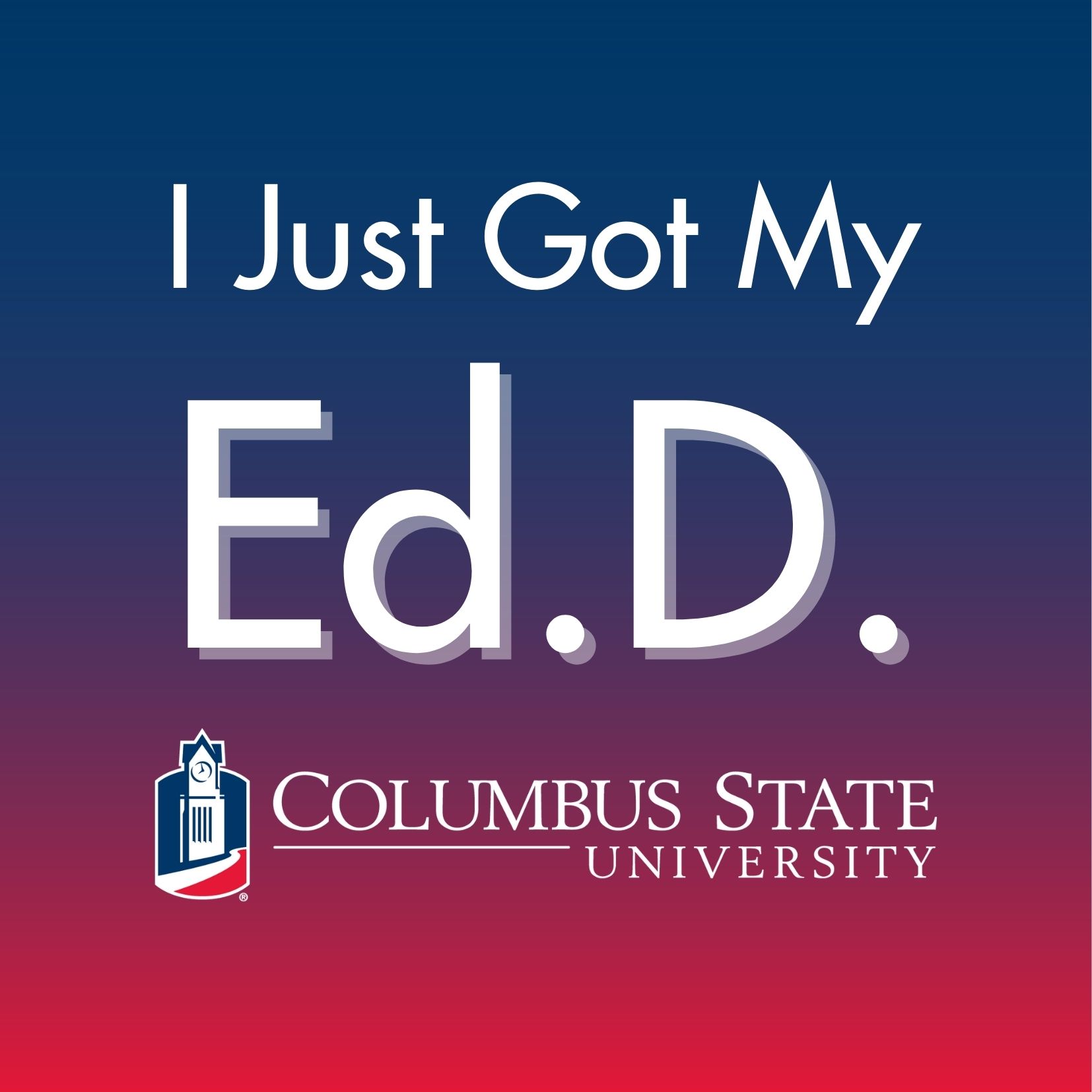 I Just Got My Ed.D.
