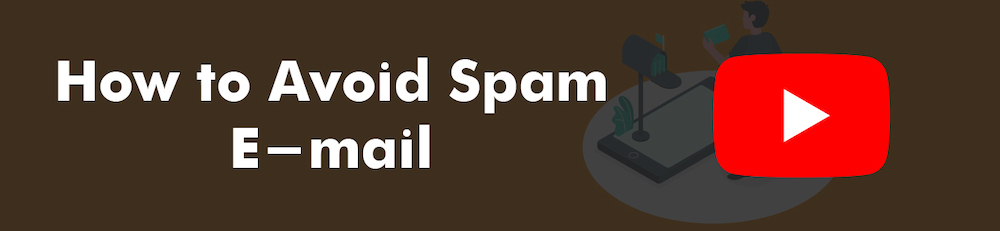 How to Avoid Spam E-mail - YouTube Video