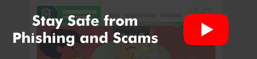 Stay Safe from Phishing and Scams - YouTube Video